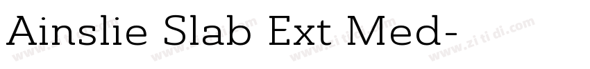 Ainslie Slab Ext Med字体转换 Ainslie Slab Ext Med字体转换